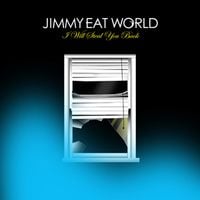 Jimmy Eat World - I Will Steal You Back