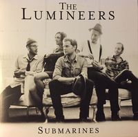 The Lumineers - Submarines