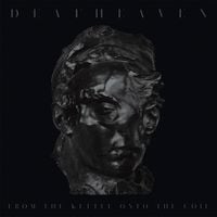 Deafheaven - From the Kettle Onto the Coil