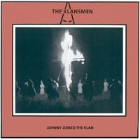 Johnny Rebel - Johnny Joined the Klan