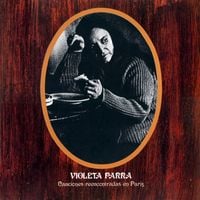 Violeta Parra - Canciones Reencontradas En Par&iacute;s