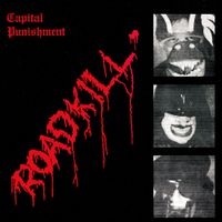 Capital Punishment - Roadkill [Reissue]