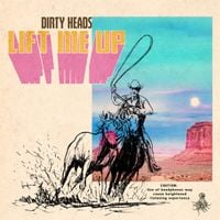 Dirty Heads - Lift Me Up