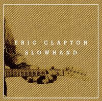 Eric Clapton - Slowhand 35th Anniversary (Super Deluxe)