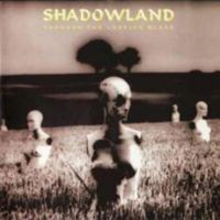 Shadowland - Through the Looking Glass