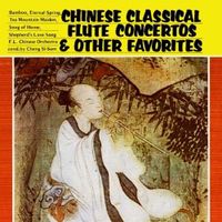 Cheng Si-Sum - Chinese Classical Flute Concertos and Other Favorites