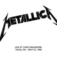 Metallica - Live at Cain's Ballroom, Tulsa, OK &ndash; May 23, 1986
