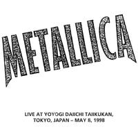 Metallica - Live at Yoyogi Daiichi Taiikukan, Tokyo, Japan &ndash; May 8, 1998