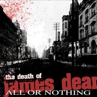 Death Of James Dean - All or Nothing
