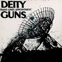 Deity Guns - Trans Lines Appointment