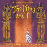 Broadway Cast - The King and I (2015 Broadway Revival Cast Recording)
