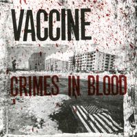 Vaccine - Crimes in Blood