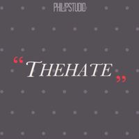 PhilipStudio - TheHate