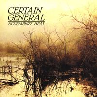 Certain General - November's Heat