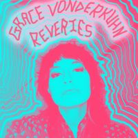 Grace Vonderkuhn - Reveries