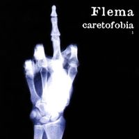 Flema - Caretofobia - Disco 1