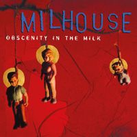 Milhouse - Obscenity in the Milk