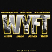 Ding Dong - WYFT (WEH YUH FIND THIS)