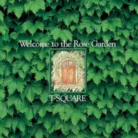 T-Square - Welcome to the Rose Garden