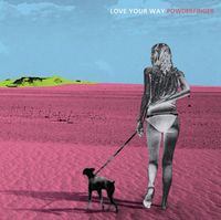 Powderfinger - Love Your Way