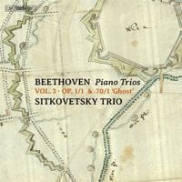 Sitkovetsky Trio - Beethoven: Piano Trios, Vol. 3 - Op. 1/1 & 70/1 'Ghost'
