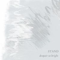 Stand - Despair So Bright