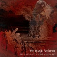 De Magia Veterum - The Blood of Prophet and Saints