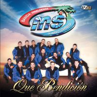 Banda Sinaloense MS - Que Bendici&oacute;n
