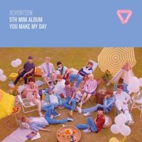 SEVENTEEN - YOU MAKE MY DAY