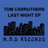 Tom Carruthers - Last Night EP