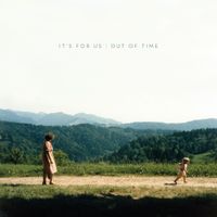 It's For Us - Out of Time