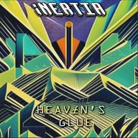 ınertia - Heaven&rsquo;s Glue