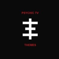 Psychic TV - Themes