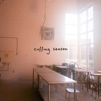 cuffing season - cuffing season