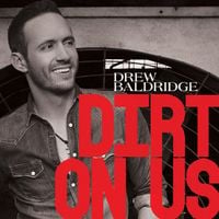 Drew Baldridge - Dirt on Us