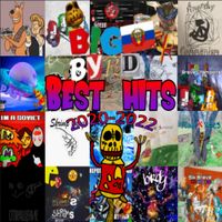 Big Byrdy - Big Byrdy Best Hits 2020-2022