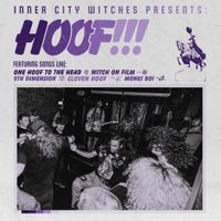 Inner City Witches - HOOF!