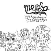 Merda - Minha Linda Cole&ccedil;&atilde;o de Ep's do Cojunto de Musica Merda Vol. 2