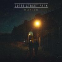 Gotts Street Park - Volume One