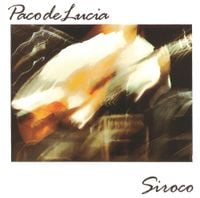Paco de Luc&iacute;a - Siroco