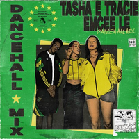 Tasha & Tracie - Dancehall Mix