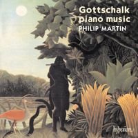 Philip Martin - Gottschalk: Piano Music