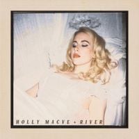 Holly Macve - River