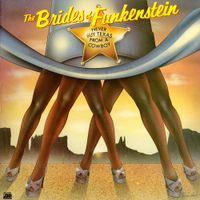 Brides of Funkenstein - Never Buy Texas from a Cowboy