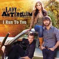 Lady A - I Run to You