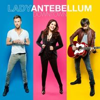Lady A - Downtown