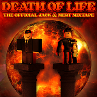 Jack And Mert - DEATH OF LIFE