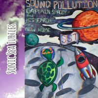 Sonic Sea Turtles - Sound Pollution: Captain Spacey and his Search for a New Home