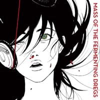 MASS OF THE FERMENTING DREGS - ワールドイズユアーズ [World Is Yours]