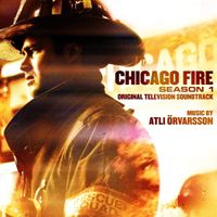 Atli Örvarsson - Chicago Fire: Season 1